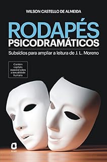 Livro Rodapés psicodramáticos: Subsídios para ampliar a leitura de J. L. Moreno