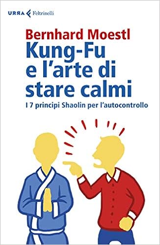 Bernhard Moestl - Kung-Fu e l'arte di stare calmi (2018)