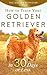 Golden Retriever: How to Train Your Golden Retriever in 30 Days or Less by The Golden Retriever Circle