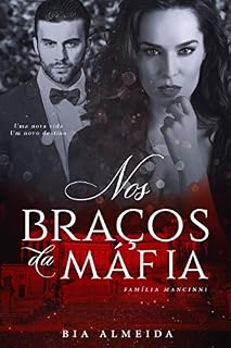 Livro Nos Braços da Máfia (Família Mancinni Livro 1)