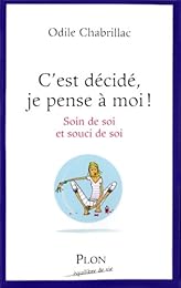 C'est décidé, je pense à moi !