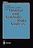 Ordinal and Symbolic Data Analysis : Proceedings of the International Conference on Ordinal and Symbolic Data Analysis--Osda '95, Paris, June 20-23, 1995, , 3540610812