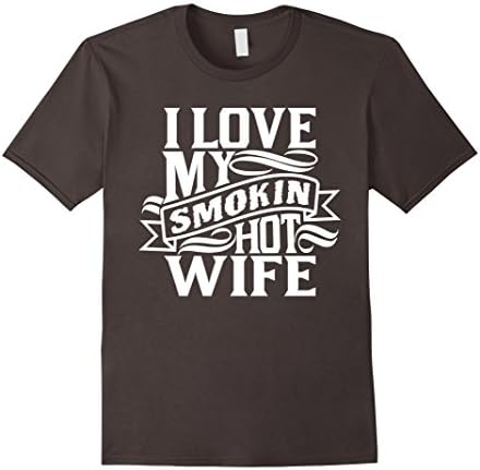Mens I Love My Smokin Hot Wife T-Shirt Large Asphalt