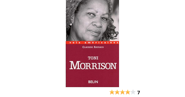 Toni Morrison L Esthetique De La Survie Voix Americaines French Edition Raynaud Claudine 9782701122250 Amazon Com Books Toni Morrison L Esthetique De La Survie Voix Americaines French Edition Raynaud Claudine 9782701122250 Amazon Com Books