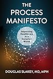 The Process Manifesto: Improving Healthcare in a