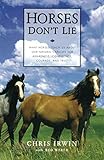 Horses Don't Lie by Chris Irwin