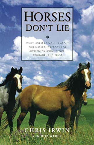 Horses Don't Lie by Chris Irwin