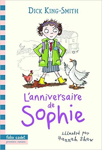 L Anniversaire De Sophie King Smith Dick Shaw Hannah Leymarie Marie Amazon Com Books L Anniversaire De Sophie King Smith Dick Shaw Hannah Leymarie Marie Amazon Com Books