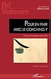 Pour en finir avec le coaching ?: Tel qu'on le pratique aujourd'hui (Ad valorem) (French Edition) by Valérie Lejeune