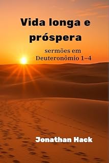 Livro Vida longa e próspera: sermões em Deuteronômio 1-4