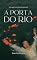 Livro A Porta do Rio: Um suspense policial viciante e intenso