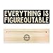 Everything is Figureoutable.