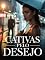 Livro Cativas pelo Desejo - Um romance erótico psicológico sobre encontros inevitáveis e entrega sem reservas