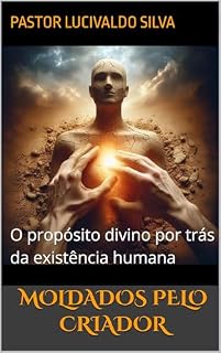 Livro Moldados pelo Criador: O propósito divino por trás da existência humana