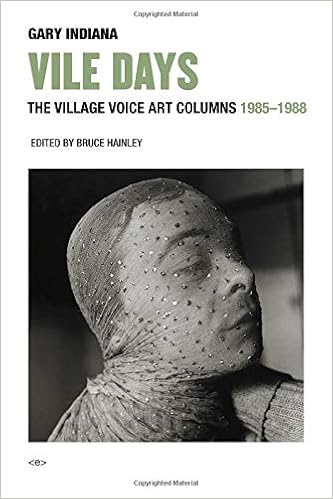 Vile Days: The Village Voice Art Columns, 1985–1988 (Semiotext(e) / Active Agents) Vile Days: The Village Voice Art Columns, 1985–1988 (Semiotext(e) / Active Agents)