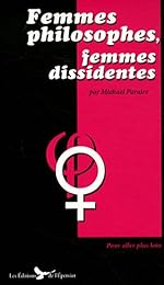 Femmes philosophes, femmes dissidentes