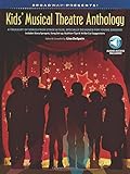 Broadway Presents! Kids' Musical Theatre Anthology: A Treasury of Songs from Stage & Film, Specially Designed for Young Singers! by Lisa DeSpain