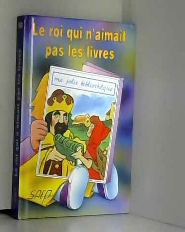 Le  roi qui n'aimait pas les livres