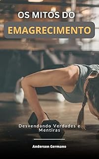 Livro Os Mitos do Emagrecimento: Desvendando Verdades e Mentiras
