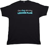 The Dog Ate my Lesson Plan | Funny Teacher, Teaching Shirt (Unisex & Ladies)