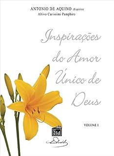 Livro Inspirações do Amor Único de Deus - volume 1: Psicofonia: Altivo Carissimi Pamphiro