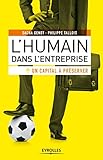 L'humain dans l'entreprise: Un capital à préserver (French Edition) by 
