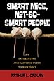 Smart Mice, Not-So-Smart People: An Interesting and Amusing Guide to Bioethics