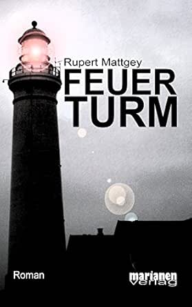 Amazon Com Feuerturm German Edition Ebook Mattgey Rupert Kindle Store