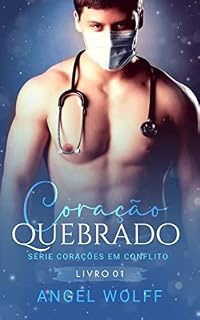 Livro CORAÇÕES EM CONFLITO: LIVRO I - CORAÇÃO QUEBRADO