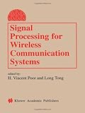 Signal Processing for Wireless Communications Systems, , 1441949542