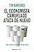 El economista camuflado ataca de nuevo: Cómo levantar (o hundir) una economía (CLAVE)