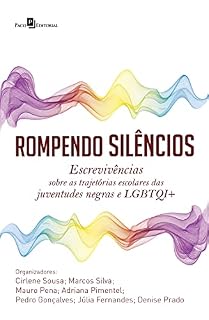 Livro Rompendo silêncios: Escrevivências sobre as trajetórias escolares das juventudes negras e LGBTQI+