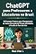 Livro ChatGPT para Professores e Educadores no Brasil: 50 Prompts Práticos para Planejamento de Aulas, Correção de Provas, Atividades e Gestão de Sala de Aula