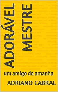 Livro adorável mestre: um amigo do amanha
