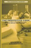 The Inquisitive Cook (Accidental Scientist) The Inquisitive Cook (Accidental Scientist)