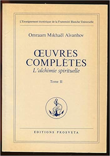 Amazon Fr L Alchimie Spirituelle Oeuvres Completes Omraam Mikhael Aivanhov Aivanhov Omraam Mikhael Livres Amazon Fr L Alchimie Spirituelle Oeuvres Completes Omraam Mikhael Aivanhov Aivanhov Omraam Mikhael Livres