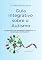 Livro Guia Integrativo sobre o Autismo: A importância das abordagens integrativas e a colaboração interdisciplinar
