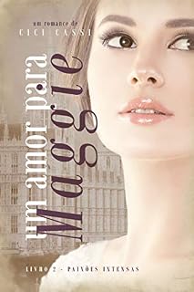 Livro Um Amor para Maggie (Paixões Intensas Livro 2)