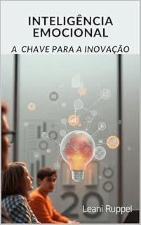 Livro INTELIGÊNCIA EMOCIONAL - A CHAVE DA INOVAÇÃO