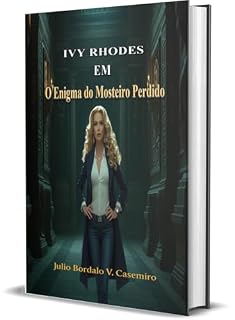 Livro Ivy Rhodes em : O Enigma do Mosteiro Perdido (Aventuras de Ivy Rhodes Livro 2)