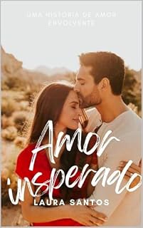 Livro Amor Inesperado: Entre Acasos e Promessas (SERIE PRIMAS NASCIMENTO Livro 3)
