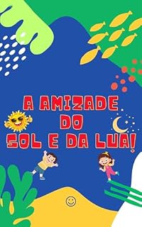 Livro A AMIZADE DO SOL E DA LUA