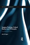 John Mingers, "Systems Thinking, Critical Realism and Philosophy: A Confluence of Ideas" (Routledge, 2014(