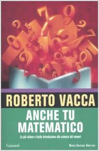 Roberto Vacca – Anche tu matematico (2011)