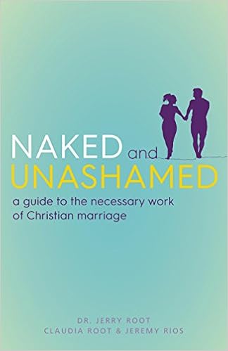 Naked And Unashamed A Guide To The Necessary Work Of - 