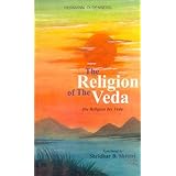 Religion of the Veda: Die Religion Des Veda