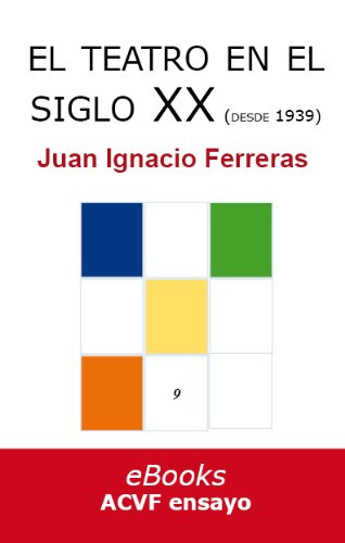 El teatro en el siglo XX (desde 1939) (Estudios históricos de literatura española nº 9) (Spanish Edition)