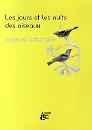 Les  jours et les nuits des oiseaux