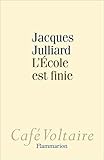 L'Ecole est finie (Café Voltaire) (French Edition) by 
