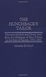 The Hunchback's Tailor : Giovanni Giolitti and Liberal Italy from the Challenge of Mass Politics to the Rise of Fascism, 1882-1922, De Grand, Alexander, 027596874X